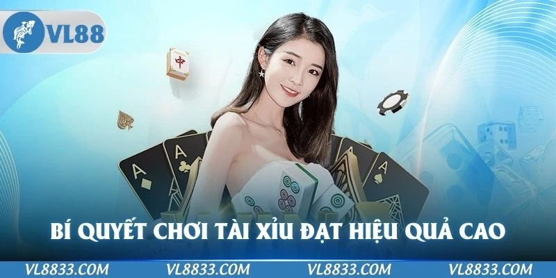 Bí quyết chơi cách tính tài xỉu để đạt hiệu quả cao