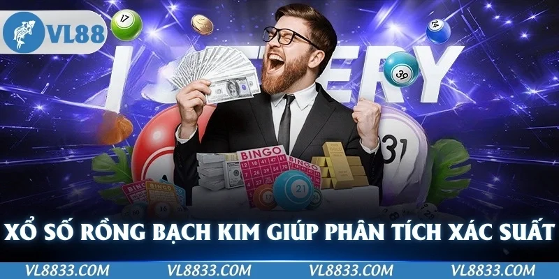 xổ số rồng bạch kim giúp bạn phân tích xác suất số cực đỉnh 